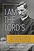 I am the Lords by David L. Neidert