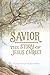 Savior: The Story of Jesus ...
