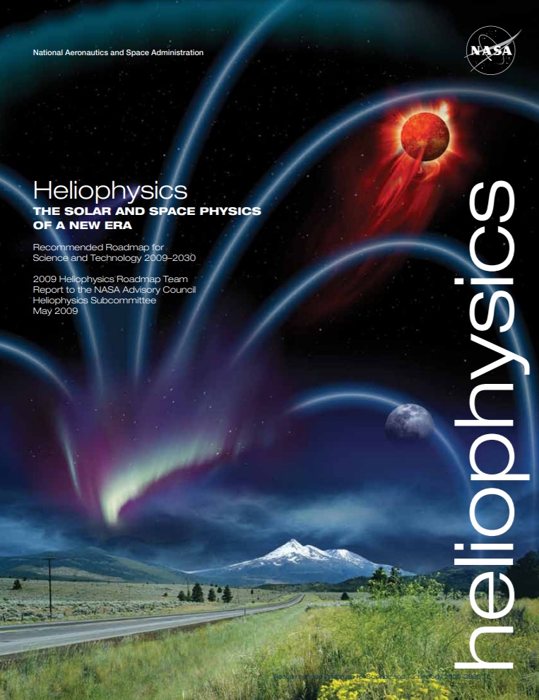 Heliophysics : the solar and space physics of a new era : recommended roadmap for science and technology 2009-2030