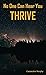 No One Can Hear You Thrive