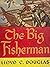 The Big Fisherman by Lloyd C. Douglas