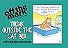 Think Outside The Cat Box by Mark Parisi