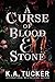 A Curse of Blood & Stone (Fate & Flame, #2)