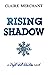 Rising Shadow (Light and Sh...