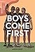 Boys Come First by Aaron Foley