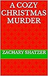 A Cozy Christmas Murder (Cozy Murders Book 1) Book cover for A Cozy Christmas Murder (Cozy Murders Book 1)