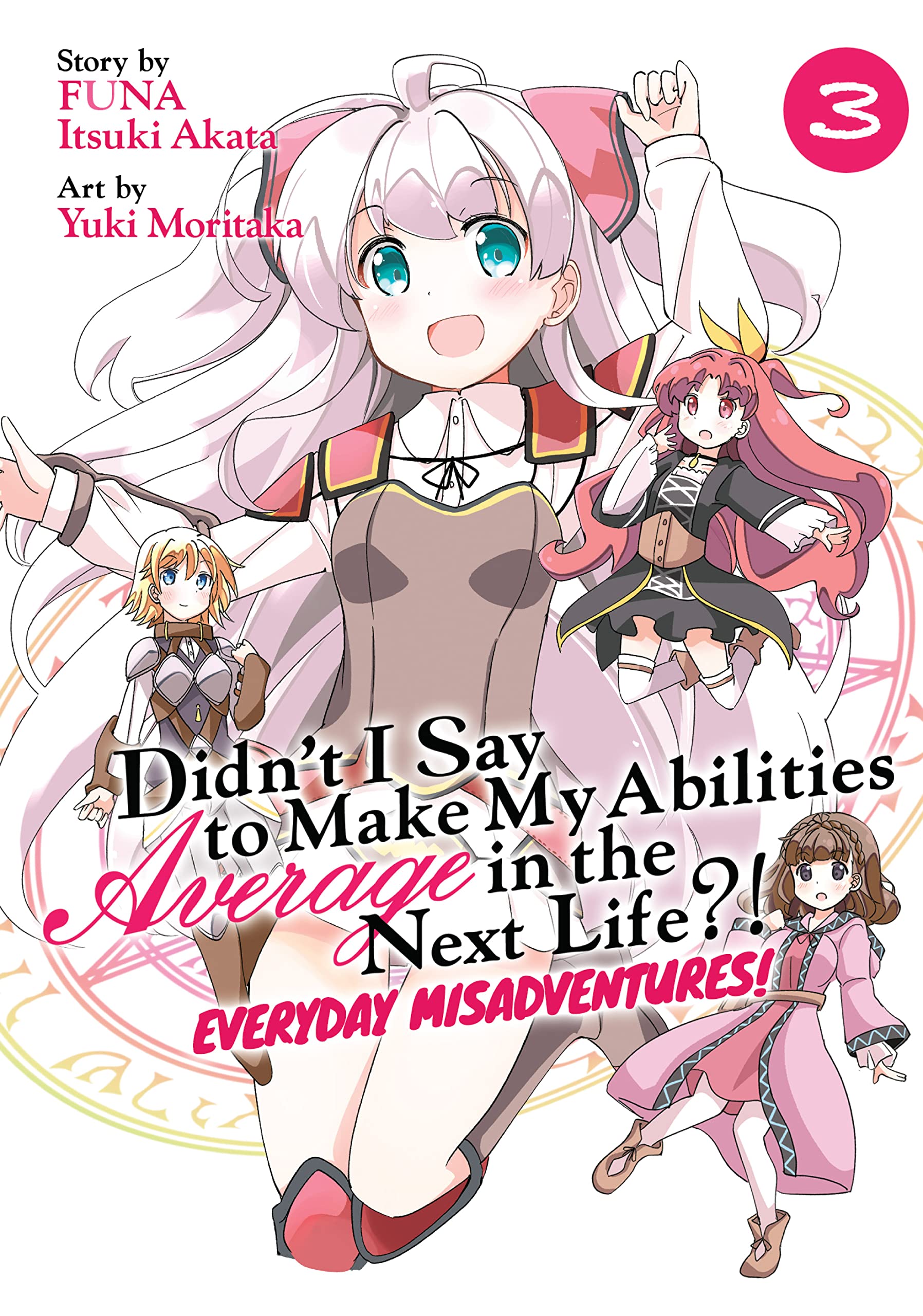 Didn't I Say to Make My Abilities Average in the Next Life?! Everyday Misadventures! Vol. 3 (Kindle Edition)