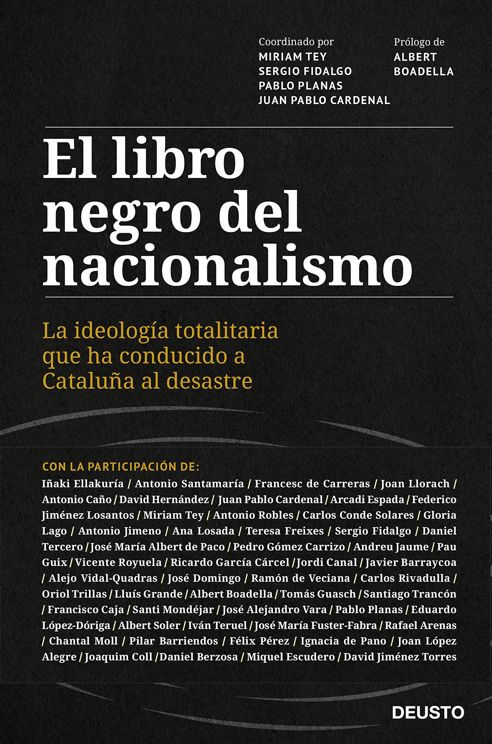 El libro negro del nacionalismo: La ideología totalitaria que ha conducido a Cataluña al desastre (Deusto) (Spanish Edition)