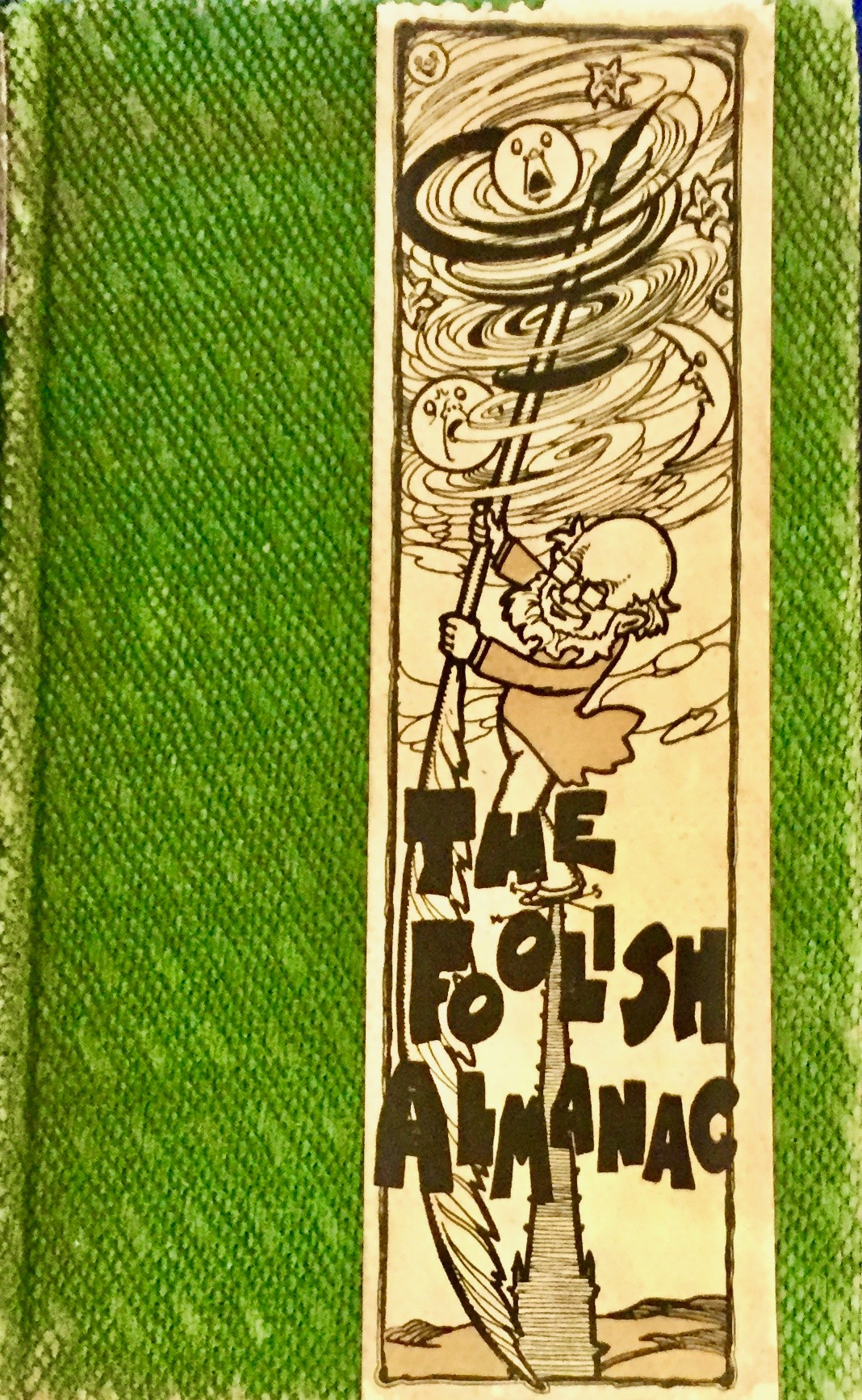 The Foolish Almanack for the Year 1906 A.D.; and the Fifth Since the Discovery of Race Suicide by President Roosevelt (Hardcover)