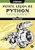 Petite leçon de Python - 2e édition: Introduction pratique et orientée projet