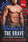 Because of the Brave by Mellie Callahan