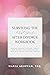 Surviving the First Year After Divorce Workbook by Maria Akopyan