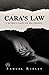 Cara's Law by Samuel Ridley