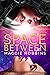 The Space Between
