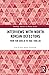 Interviews with North Korean Defectors: From Kim Shin-jo to Thae Yong-ho (Routledge Advances in Korean Studies)