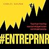 #ENTREPRNR - Tositarinoita vastoinkäymisten voittamisesta by Charles  Kuhlman