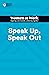 Speak Up, Speak Out