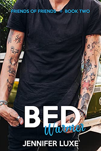 Bed Warmer (Friends of Friends #2)