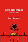 Burn the Bridge: Poetry and Prose Book cover for Burn the Bridge: Poetry and Prose