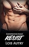 Resist (The Carter Brothers #3)
