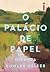 O palácio de papel by Miranda Cowley Heller