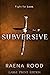 Subversive: Large Print Edition: Subversive Trilogy, Book 1