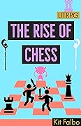 The Rise of Chess