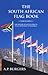 The South African Flag Book: The History of South African Flags from Dias to Mandela