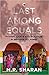 Last Among Equals: Power, Caste & Politics in Bihar’s Villages