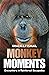 Monkey Moments by Ghazally Ismail