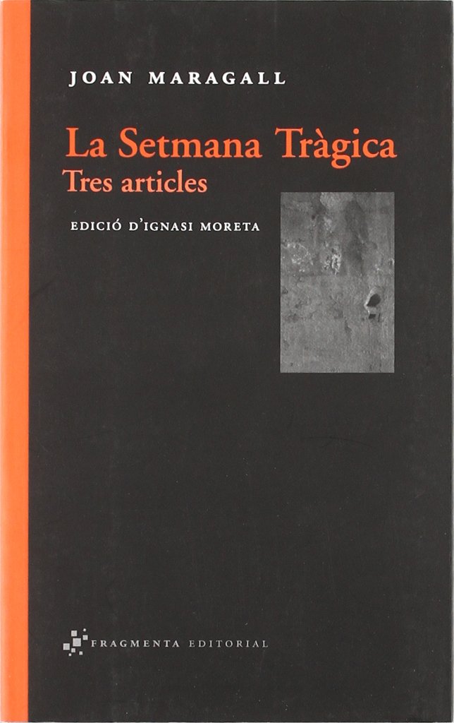La Setmana Tràgica: Tres articles (Paperback)