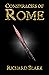 Conspiracies of Rome by Richard Blake
