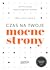 Czas na twoje mocne strony by Dominik Juszczyk