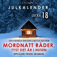 Mordnatt råder: tyst det är i husen. Lucka 18