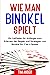 Wie man Binokel spielt: Ein...