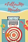 #FollowMe for Murder by Sarah E. Burr