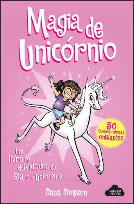 Magia de Unicórnio: um livro de atividades da Bia e o Unicórnio