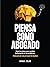 Piensa como abogado: Siete lecciones para cambiar tu forma de ver los problemas (Spanish Edition)