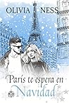 París te espera en Navidad by Olivia Ness