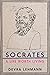 Socrates: A Life Worth Living