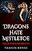 Dragons Hate Mistletoe (Fab...