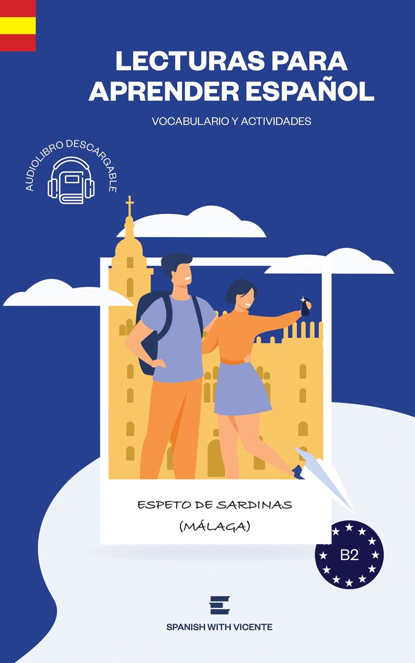 Espeto de sardinas (Nivel B2): Lecturas y libros para aprender español (Ciudades de España - Cultura nº 3) (Spanish Edition)