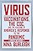 Virus: Vaccinations, the CDC, and the Hijacking of America's Response to the Pandemic