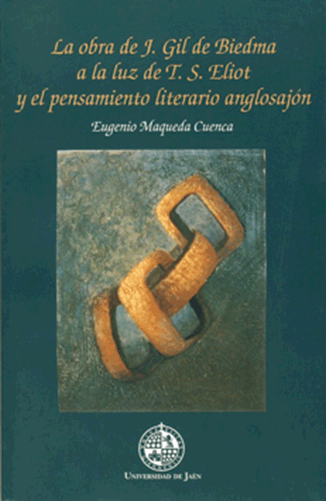 La obra de J. Gil de Biedma a la luz de T.S. Eliot y el pensamiento literario anglosajón