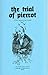 The Trial of Pierrot by Liam Garriock