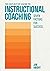 The Definitive Guide to Instructional Coaching by Jim Knight