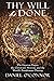 Thy Will Be Done: The Greatest Prayer, the Christian's Mission, and the World's Penultimate Destiny