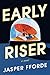 Early Riser by Jasper Fforde