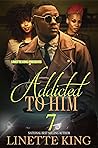 Addicted to him 7