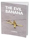 The Evil Banana